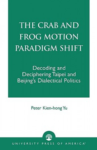 Kniha Crab and Frog Motion Paradigm Shift Peter Kien-Hong Yu