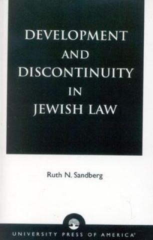 Buch Development and Discontinuity in Jewish Law Ruth N. Sandberg