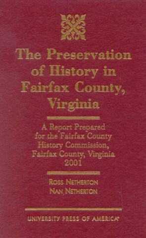 Książka Preservation of History in Fairfax County, Virginia Ross Netherton