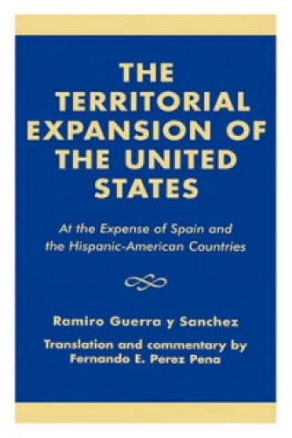 Książka Territorial Expansion of the United States Ramiro Guerra Y Sanchez