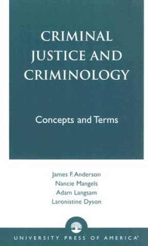 Kniha Criminal Justice and Criminology James F. Anderson