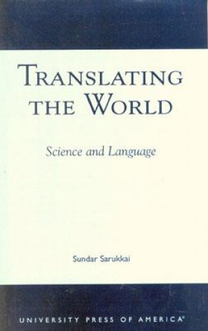 Kniha Translating the World Sundar Sarukkai