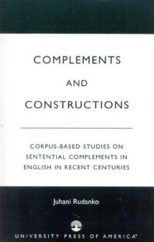 Könyv Complements and Constructions Juhani Rudanko