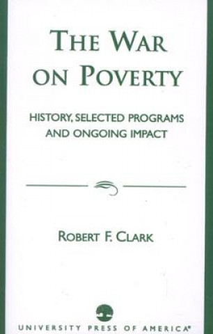 Könyv War on Poverty Robert F. Clark