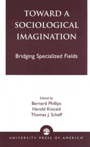 Kniha Toward a Sociological Imagination Harold Kincaid
