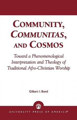 Carte Community, Communitas, and Cosmos Gilbert I. Bond