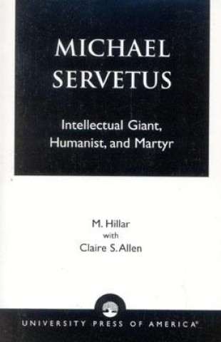 Carte Michael Servetus Marian Hillar
