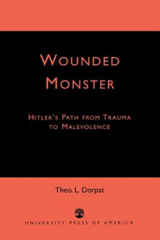 Knjiga Wounded Monster Theo L. Dorpat