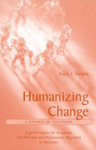 Książka Humanizing Change: A Journey of Discovery Travis Sample