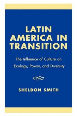 Carte Latin America in Transition Sheldon Smith