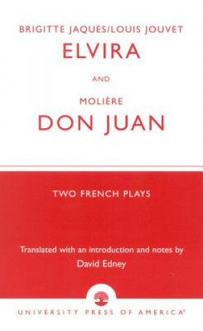 Kniha Brigitte Jacques & Louis Jouvet's 'Elvira' and Moliere's 'Don Juan' David Edney