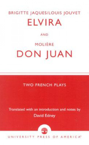 Kniha Brigitte Jacques & Louis Jouvet's 'Elvira' and Moliere's 'Don Juan' David Edney
