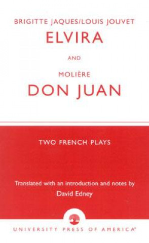 Könyv Brigitte Jacques & Louis Jouvet's 'Elvira' and Moliere's 'Don Juan' David Edney