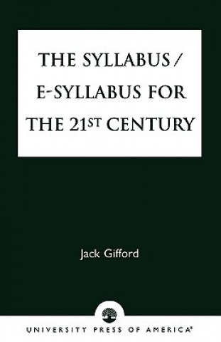 Knjiga Syllabus/E-Syllabus for the 21st Century Jack Gifford