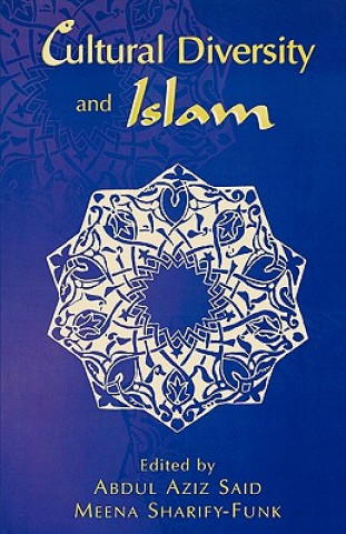 Książka Cultural Diversity and Islam Abdul Aziz Said