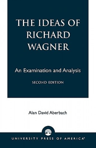 Carte Ideas of Richard Wagner Alan David Aberbach
