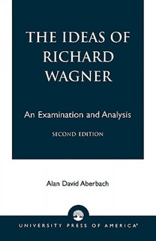 Книга Ideas of Richard Wagner Alan David Aberbach