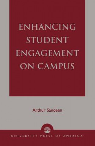 Kniha Enhancing Student Engagement On Campus Arthur Sandeen