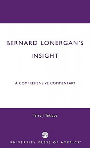 Book Bernard Lonergan's Insight Terry J. Tekippe