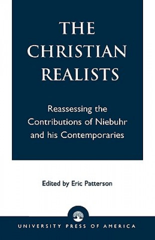 Kniha Christian Realists Eric Patterson