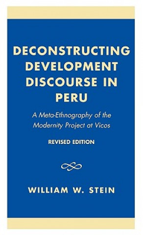 Libro Deconstructing Development Discourse in Peru William W. Stein