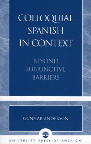 Kniha Colloquial Spanish in Context Gunnar Anderson