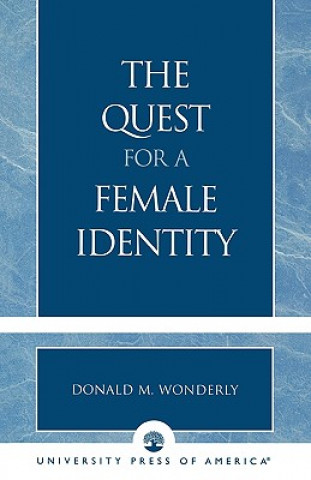 Kniha Quest for a Female Identity Donald M. Wonderly