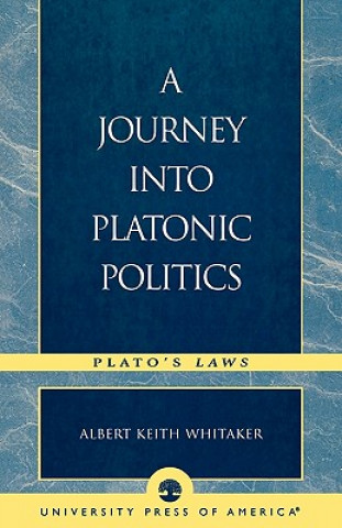 Kniha Journey Into Platonic Politics Albert Keith Whitaker