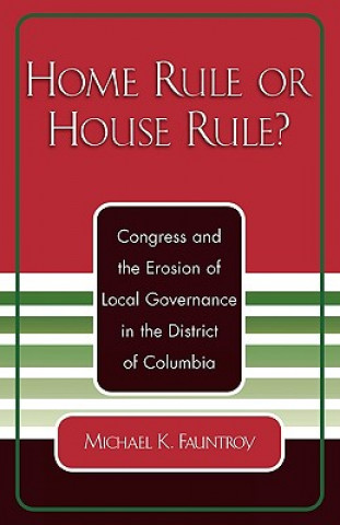 Książka Home Rule or House Rule? Michael K. Fauntroy