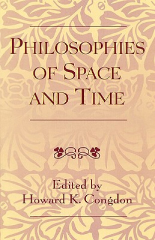 Kniha Philosophies of Space and Time Howard K. Congdon