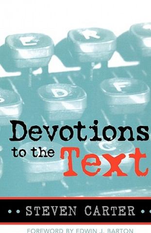 Carte Devotions to the Text Steven Carter