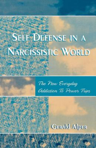 Carte Self Defense in a Narcissistic World Gerald Alper