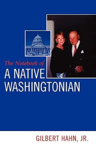 Kniha Notebook of a Native Washingtonian Gilbert Hahn