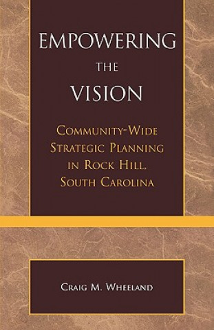 Kniha Empowering the Vision Craig M. Wheeland