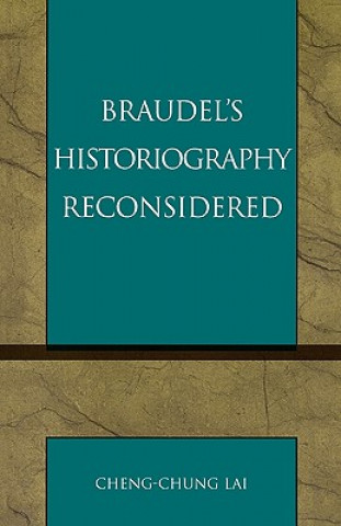 Knjiga Braudel's Historiography Reconsidered Cheng-chung Lai