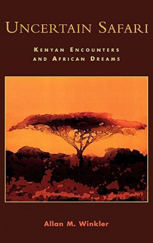Könyv Uncertain Safari Allan M. Winkler
