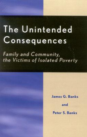 Carte Unintended Consequences James G. Banks