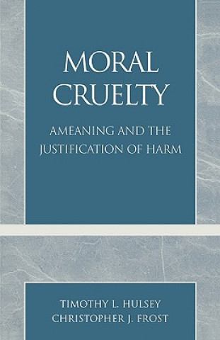 Carte Moral Cruelty Timothy L. Hulsey