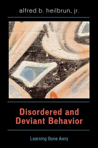 Knjiga Disordered and Deviant Behavior Alfred B. Heilbrun