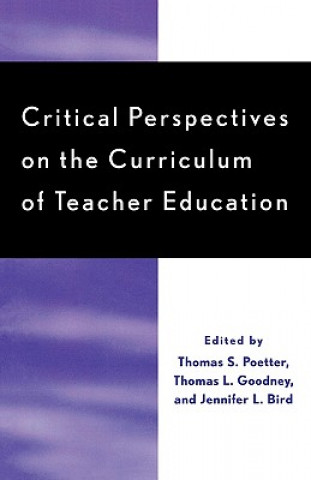 Book Critical Perspectives on the Curriculum of Teacher Education Thomas S. Poetter