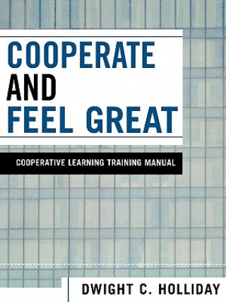 Book Cooperate and Feel Great Dwight C. Holliday