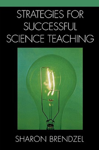 Könyv Strategies for Successful Science Teaching Sharon Brendzel