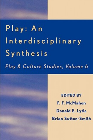 Livre Play: An Interdisciplinary Synthesis Brian Sutton-Smith