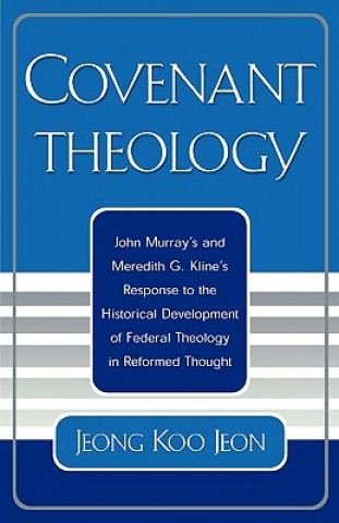 Książka Covenant Theology Jeong Koo Jeon