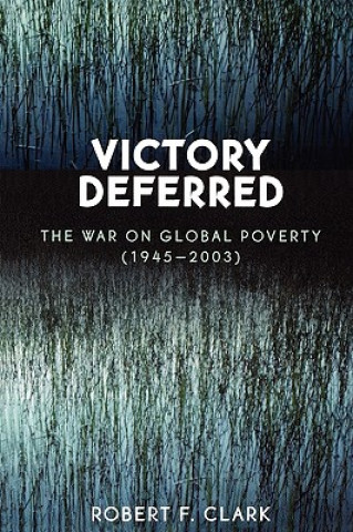 Knjiga Victory Deferred Robert F. Clark