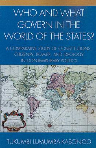 Book Who and What Govern in the World of the States? Tukumbi Lumumba-Kasongo