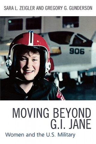 Książka Moving Beyond G.I. Jane Sara L. Zeigler