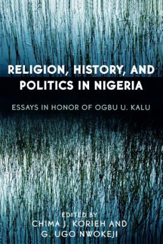 Carte Religion, History, and Politics in Nigeria Chima Korieh