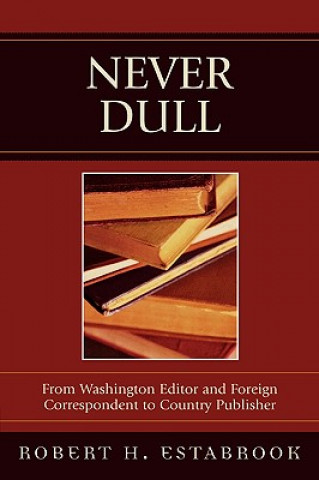 Boek Never Dull Robert H. Estabrook