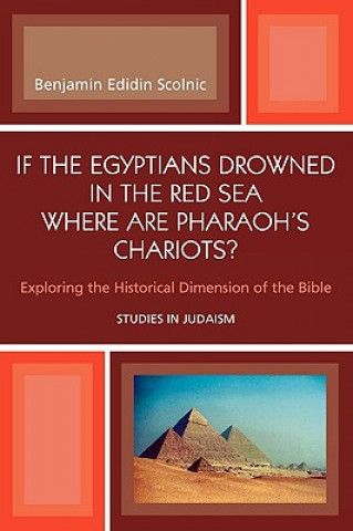 Kniha If the Egyptians Drowned in the Red Sea Where are Pharaoh's Chariots? Benjamin Edidin Scolnic
